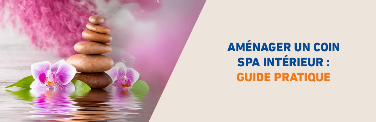 Aménager un spa intérieur