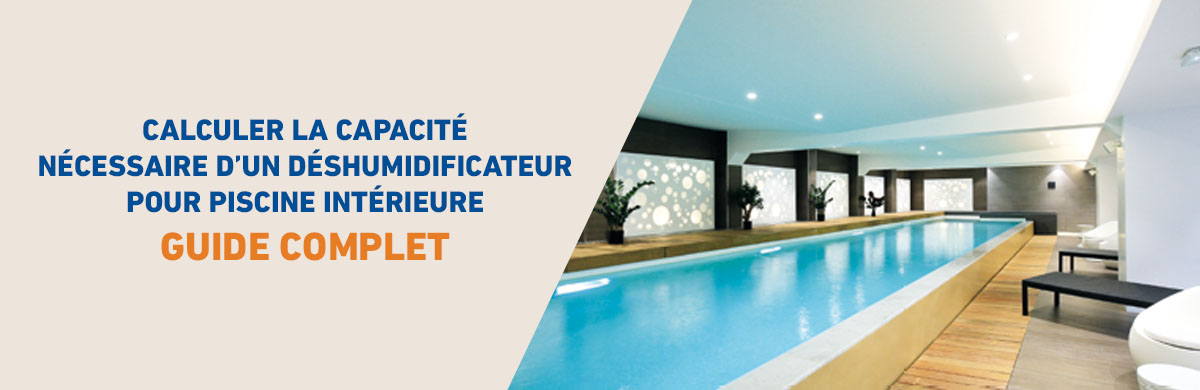 calcul déshumidificateur piscine intérieure