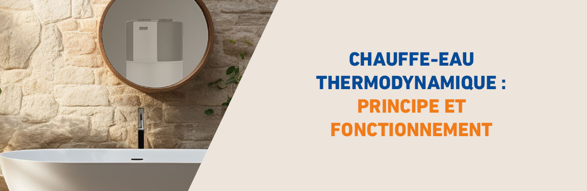 Chauffe-eau thermodynamique principe de fonctionnement