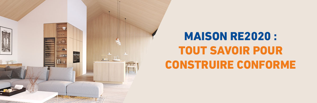 Maison RE2020 tout savoir