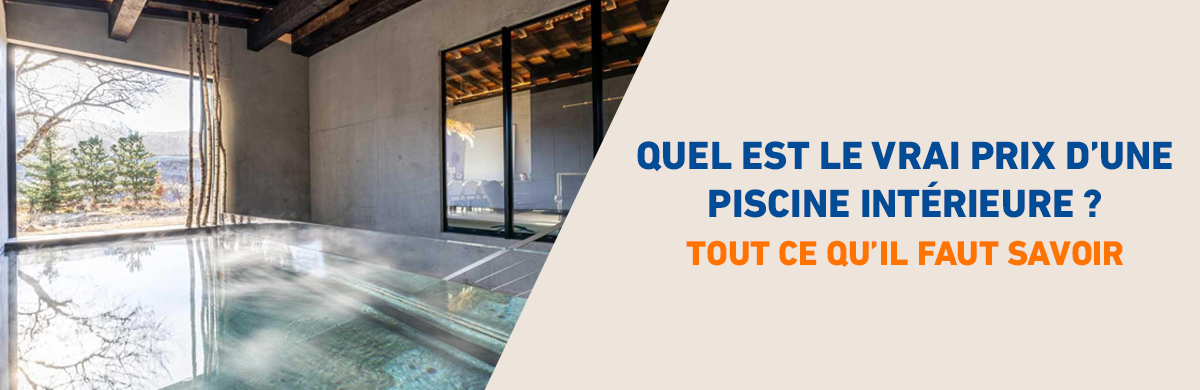 Quel est le prix d'une piscine intérieure ?